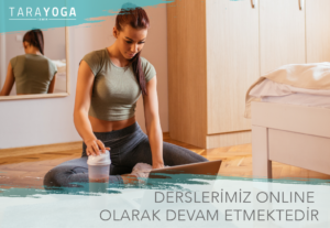 tara yoga derslerimiz online olarak devam etmektedir